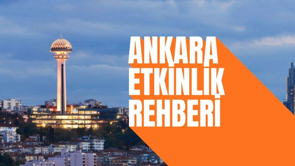 Ankara Etkinlik Takvimi 2026 Ankara Etkinlik Takvimi 2026