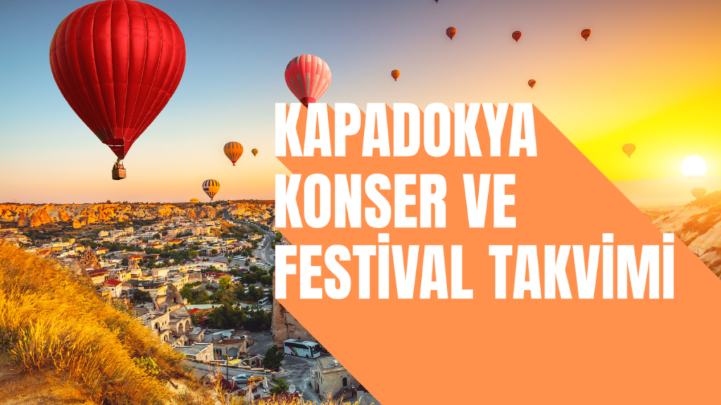 Kapadokya Konser ve Festival Takvimi 2026 Kapadokya Konser ve Festival Takvimi 2026